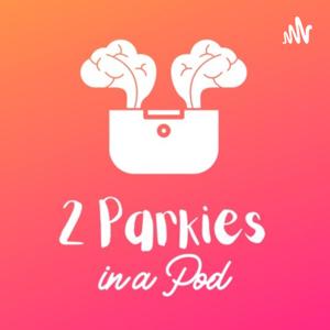 2 Parkies in a Pod: a Parkinson's Podcast by Dave Clark & Kuhan
