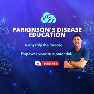 Parkinson's Disease Education Podcast by Dr. Michael Hyland, DPT, CEEAA, CFPS