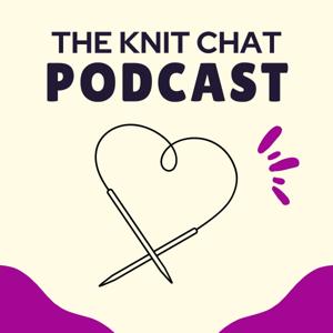 The Knit Chat by Claudia Joyal