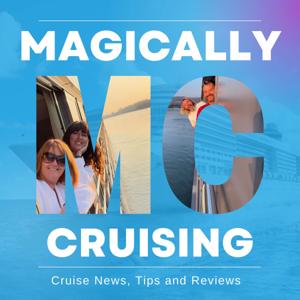 Magically Cruising Cruise Podcast by Magically Cruising