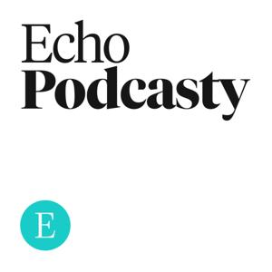 Echo Podcasty by Echo Media