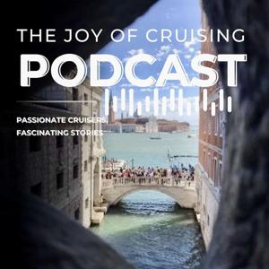 The Joy of Cruising Podcast by Paul C. Thornton