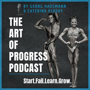 The Art Of Progress Podcast by Georg Hausmann