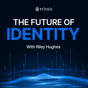 The Future of Identity by Riley Hughes