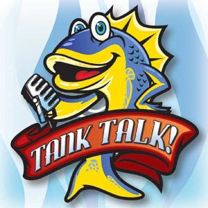 Tank Talk by KGTropicals/Primetime Aquatics