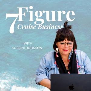 7 Figure Cruise Business by Korrine Johnson