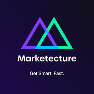 Marketecture: Get Smart. Fast. by Marketecture Media, Inc.