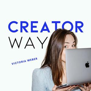 Creatorway - Der Business & Marketing Podcast für die Creator Economy by Victoria Weber