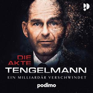 Die Akte Tengelmann - Ein Milliardär verschwindet by Podimo