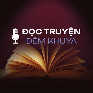 Đài Hà Nội | Đọc truyện đêm khuya by Đọc truyện đêm khuya - Podcast Đài Hà Nội