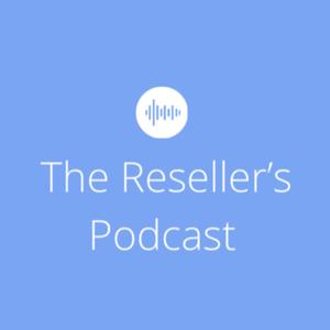 The Reseller’s Podcast by Peak Flips