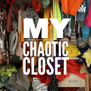 My Chaotic Closet by Michelle Tyler
