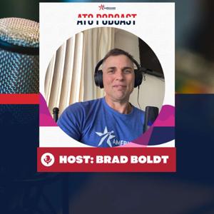 ATO Podcast by Brad Boldt