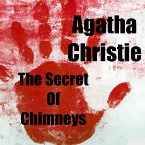 The Secret Of Chimneys -Agatha Christie by Quiet. Please