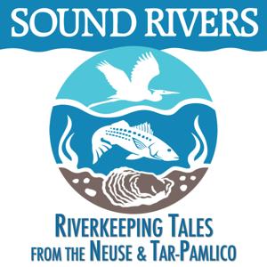 Sound Rivers: Riverkeeping Tales from the Neuse & Tar-Pamlico