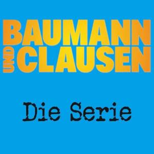 Baumann und Clausen - Radiofolgen by Jens Lehrich & Frank Bremser