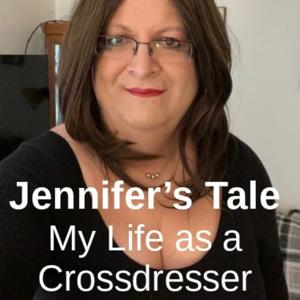 Jennifer's Tale: My Life as a Crossdresser by Jennifer