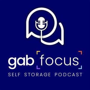Gabfocus Self Storage Podcast by Melissa Huff, Josh Huff, Tommy Nguyen