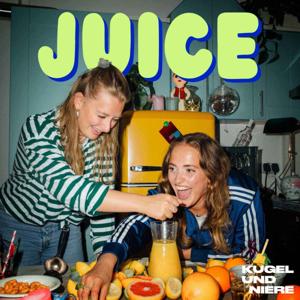 JUICE by Kugel und Niere
