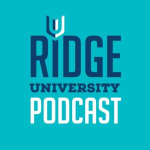 Ridge University Podcast