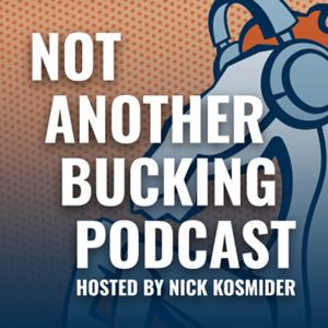 Not Another Bucking Podcast by buckingpodcast