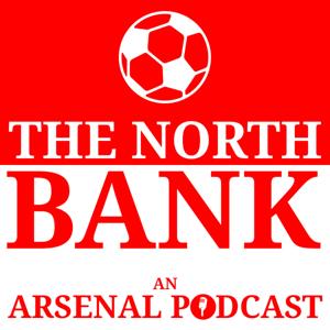 THE NORTH BANK - An Arsenal Podcast by The Podcast Company UK