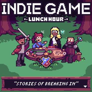 Indie Game Lunch Hour by Indie Game Academy