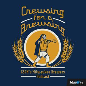 Crewsing for a Brewsing: GSPN's Milwaukee Brewers Podcast by GSPN, Blue Wire
