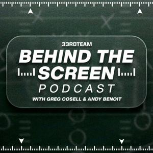 Behind The Screen - with Greg Cosell & Andy Benoit by The 33rd Team