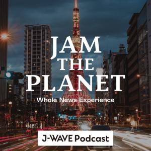 JAM THE PLANET ～NEWS TO THE TABLE～ by J-WAVE