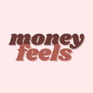 Money Feels by Bridget Casey and Alyssa Davies