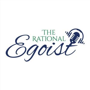 The Rational Egoist by The Rational Egoist with Michael Liebowitz