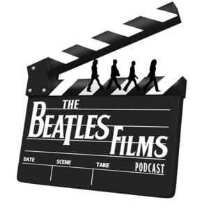 The Beatles Films Podcast by Ed Williamson and Matt Looker