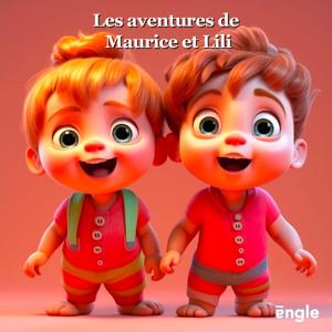Podcasts pour enfants : Les aventures de Maurice et Lili / histoire du soir / Podcast enfant by Engle