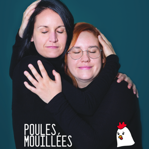 Poules Mouillées by Jessica Chartrand et Véronique Isabel Filion