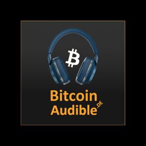 Bitcoin Audible.DE - Die besten Bitcoin-Artikel, vorgelesen in deutscher Sprache! by Rob B.
