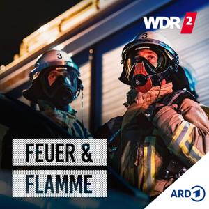 Feuer und Flamme: Der Podcast by WDR