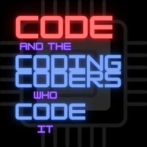 Code and the Coding Coders who Code it by Drew Bragg