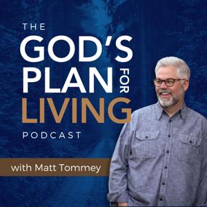 God's Plan for Living by Matt Tommey