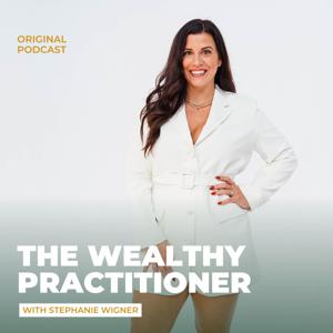 The Wealthy Practitioner by Stephanie Wigner
