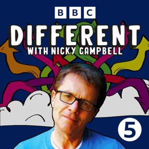 Different with Nicky Campbell by BBC Radio 5 live