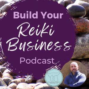Build Your Reiki Business by Christian Stone | Standing Stones Healing Co.