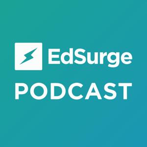 EdSurge Podcast by EdSurge Podcast