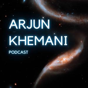 Arjun Khemani Podcast by Arjun Khemani