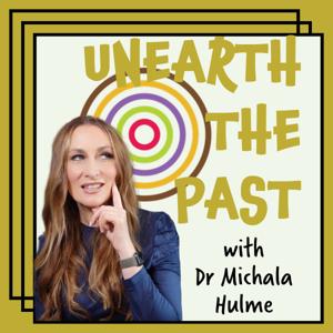 Unearth the Past: A family history & genealogy podcast by Dr Michala Hulme