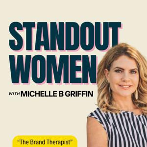 Standout Women: Personal Branding, PR & Thought Leadership For Visionary Female Entrepreneurs