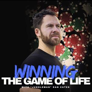 Winning The Game Of Life by "Jungleman" Dan Cates