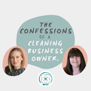 Confessions of a Cleaning Business Owner by Domestic Cleaning Business Network