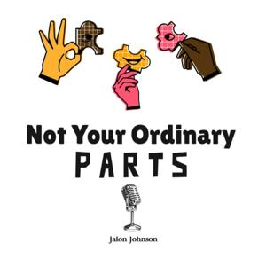 NotYourOrdinaryParts by Jalon Johnson
