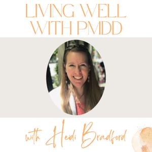Living Well with PMDD by Heidi Bradford